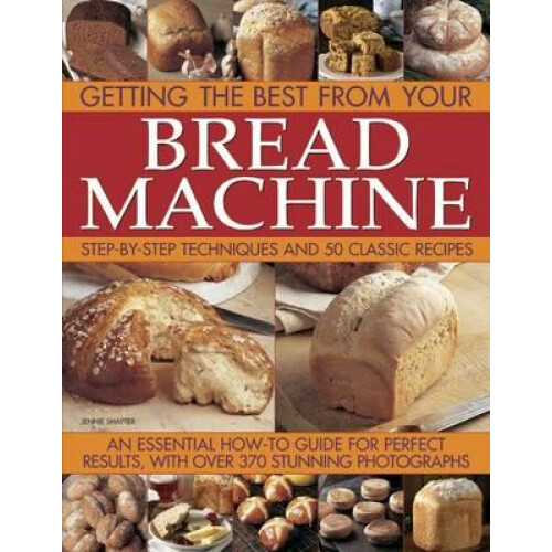 Getting the Best from Your Bread Machine by Jennie Shapter Paperback B