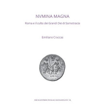 NVMINA MAGNA Roma e il culto dei Grandi Dei di Samotracia by Emiliano