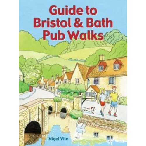 Guide to Bristol amp Bath Pub Walks by Nigel Vile Paperback Book