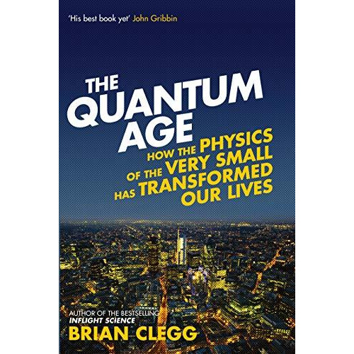 The Quantum Age by Brian Clegg Paperback Book
