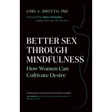 Better Sex Through Mindfulness by Lori A. Brotto Paperback Book