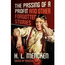 The Passing of a Profit and Other Forgotten Stories by Henry Louis Men
