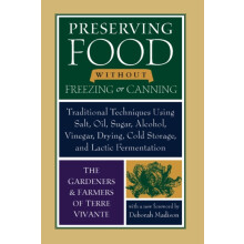 Preserving Food without Freezing or Canning by The Gardeners and Farme