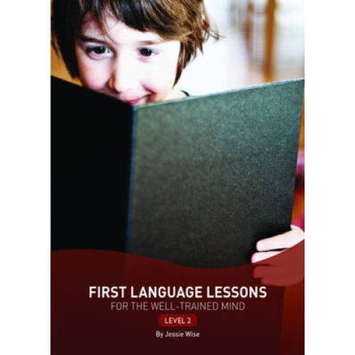 First Language Lessons Level 2 by Jessie Wise Paperback Book
