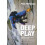 Deep Play: Climbing the World's Most Dangerous Routes 1