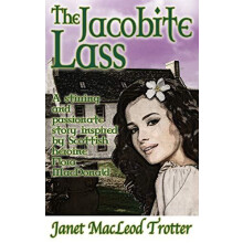 The Jacobite Lass by Janet MacLeod Trotter Hardcover Book