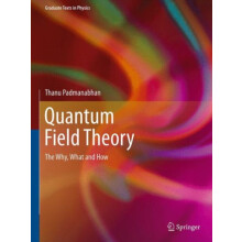 Quantum Field Theory by Thanu Padmanabhan Hardcover Book
