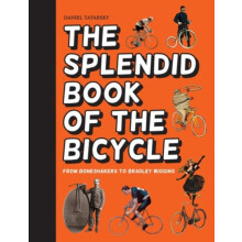 The Splendid Book of the Bicycle by Daniel Tatarsky Hardcover Book