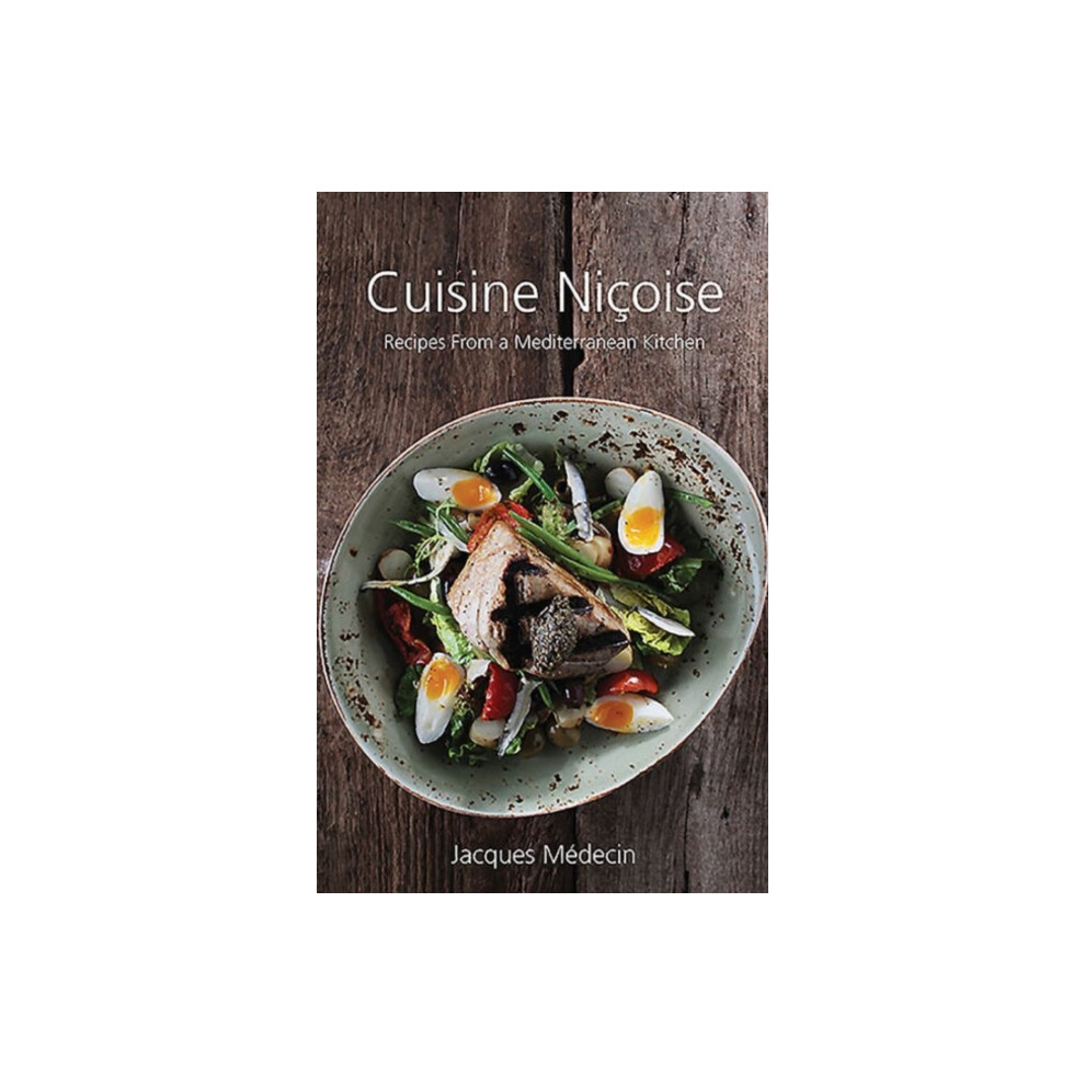 Cuisine Ni&231oise: Recipes from a Mediterranean by Jacques MÃ©decin (HB 2016) - Image 10