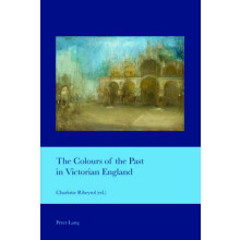 The Colours of the Past in Victorian England Paperback Book