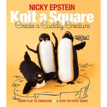 Knit a Square Create a Cuddly Creature by Nicky Epstein Paperback Book