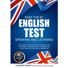 Pass the B1 English Test Speaking and Listening. An Essential Guide to