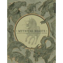 Mythical Beasts An Artists Field Guide to Designing Fantasy Creatures