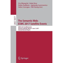The Semantic Web ESWC 2017 Satellite Events Paperback Book