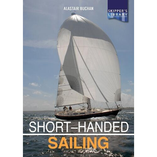 Shorthanded Sailing Second edition by Alastair Buchan Paperback Book