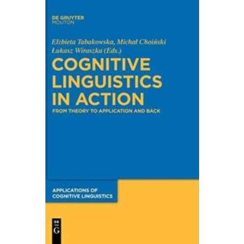 Cognitive Linguistics in Action Hardcover Book