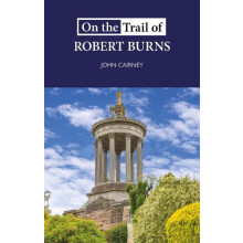 On the Trail of Robert Burns by John Cairney Paperback Book