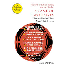 A Game of Two Halves by Amy Raphael Hardcover Book