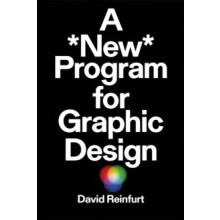 A New Program for Graphic Design by David Reinfurt Paperback Book