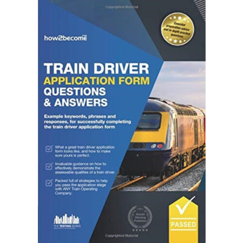 TRAIN DRIVER APPLICATION FORM QUESTIONS by HOW2BECOME Hardcover Book