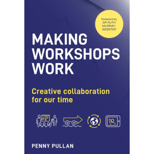 Making Workshops Work by Penny Pullan Paperback Book