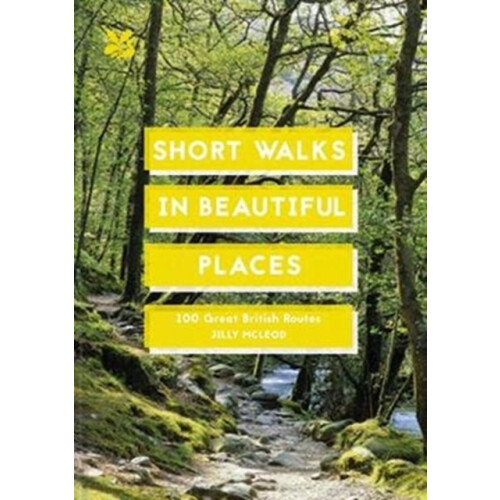 Short Walks in Beautiful Places by Edited by National Trust