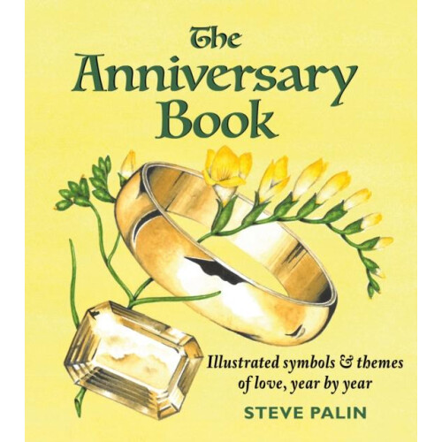 The Anniversary Book by Steve Palin Hardcover Book