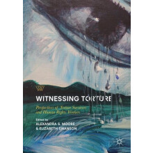Witnessing Torture Paperback Book