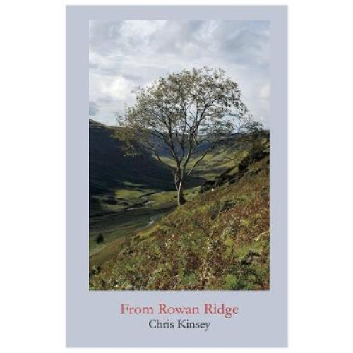 From Rowan Ridge by Chris Kinsey Paperback Book