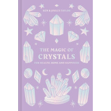 The Magic of Crystals by Joules Taylor Hardcover Book