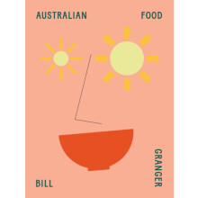 Australian Food by Bill Granger Hardcover Book