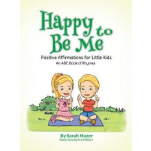 Happy to Be Me by K S Mallari Hardcover Book