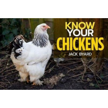 Know Your Chickens by Jack Byad Paperback Book