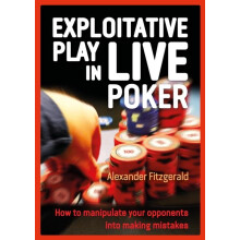 Exploitative Play in Live Poker by Alexander Fitzgerald Paperback Book