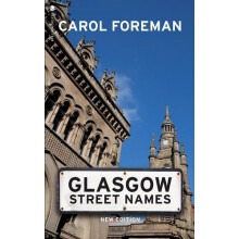 Glasgow Street Names by Carol Foreman Paperback Book