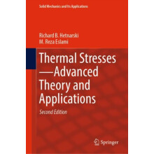 Thermal StressesAdvanced Theory and Applications by M. Reza Eslami Har