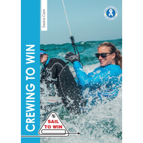 Crewing to Win by Saskia Clark Paperback Book