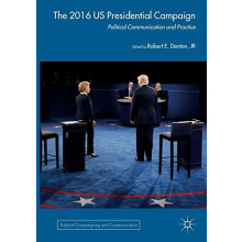The 2016 US Presidential Campaign Paperback Book