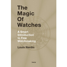 The Magic of Watches by Louis Nardin Hardcover Book