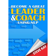 Become a Great Leader amp Coach Using NLP by Steve Kay Paperback Book