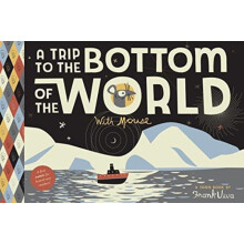 A Trip to the Bottom of the World with Mouse by Frank Viva Paperback B