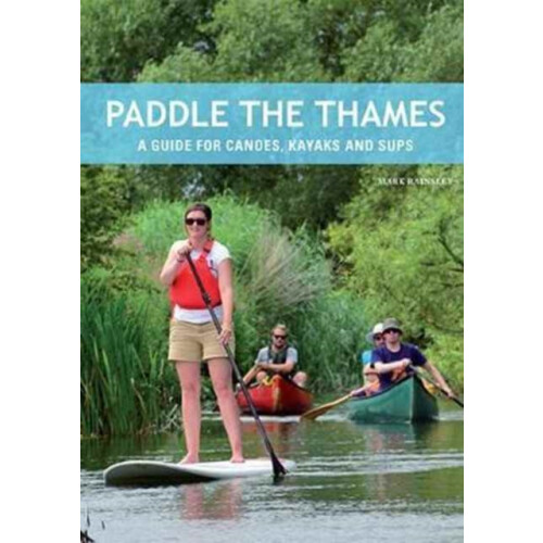 Paddle the Thames by Mark Rainsley Paperback Book