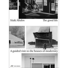 The Good Life by Inaki Abalos Paperback Book