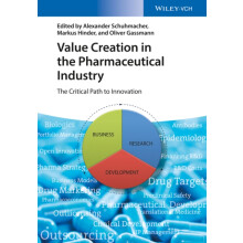 Value Creation in the Pharmaceutical Industry by Gassmann Oliver Unive
