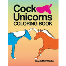 Cock Unicorns Coloring Book by Massimo Wolke Paperback Book