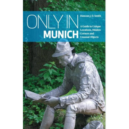 Only in Munich by Duncan J. D. Smith Paperback Book