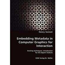 Embedding Metadata in Computer Graphics for Interaction Existing techn