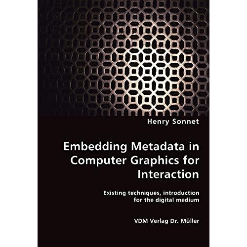 Embedding Metadata in Computer Graphics for Interaction Existing techn