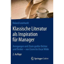 Klassische Literatur als Inspiration fur Manager by Roland Leonhardt H