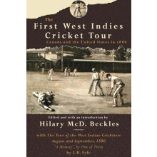The First West Indies Cricket Tour by Hilary McD. Beckles Paperback Bo